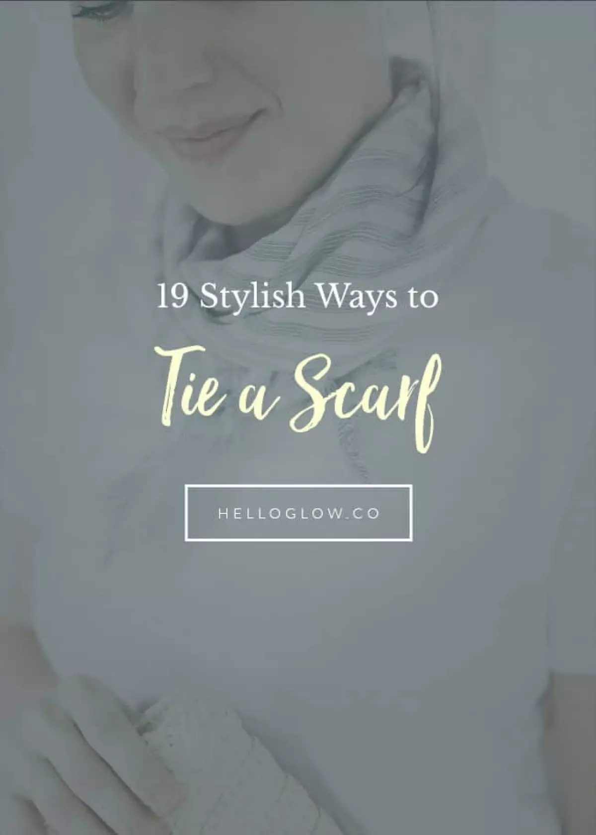 19 Super Stylish Ways to Tie a Scarf
