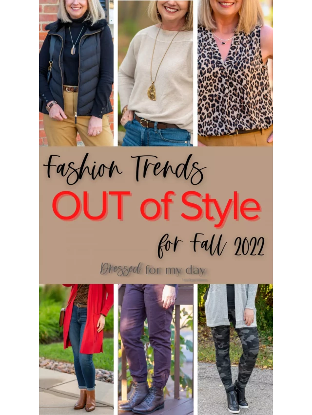   Fashion Trends Out of Style for Fall 2022: What to Wear Instead